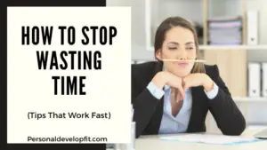 how to stop wasting time